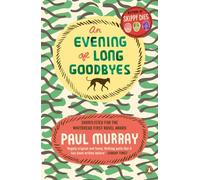 An Evening of Long Goodbyes: From the Booker Prize-winning author of The Bee Sting