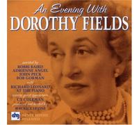 An Evening With Dorothy Fields by DOROTHY FIELDS (1998-05-19)