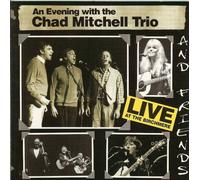 An Evening with the Chad Mitchell Trio and Friends: Live at the Birchmere