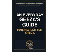 An Everyday Geeza's Guide: Raising A Little Geeza