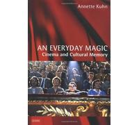 An Everyday Magic: Cinema and Cultural Memory (Cinema and Society)