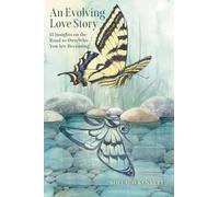 An Evolving Love Story: 15 Insights on the Road to Own Who You Are Becoming