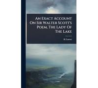 An Exact Account On Sir Walter Scott's Poem, The Lady Of The Lake