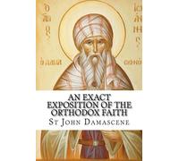 An Exact Exposition of the Orthodox Faith