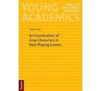 An Examination of Gray Characters in Role-Playing Games: 8