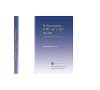 An Examination of Mr Pope's Essay on Man: Tr. From the French of M. Crousaz ...