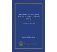 An examination of some of the bases of current economic theory: Valeur pour valeur égale