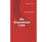 An Examined Life: My Memoirs