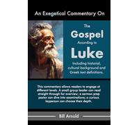 An Exegetical Commentary On The Gospel of Luke