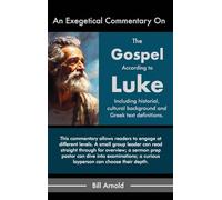 An Exegetical Commentary On The Gospel of Luke
