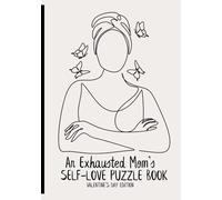 An Exhausted Mom's Puzzle Book: Self-love on Valentine's Day