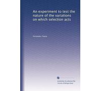 An experiment to test the nature of the variations on which selection acts