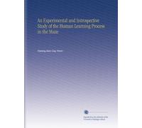 An Experimental and Introspective Study of the Human Learning Process in the Maze