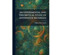 An Experimental and Theoretical Study of Antiknock Materials