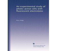 An experimental study of photo-active cells with fluorescent electrolytes
