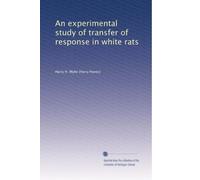 An experimental study of transfer of response in white rats