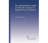 An experimental study on the life-history of hypotrichous Infusoria