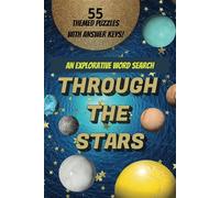 An Explorative Word Search Through the Stars: An Astrology Word Find Puzzle Book for Adults, Seniors and Teens... gifts and vacations.