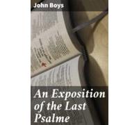 An Exposition Of The Last Psalme (ebook)