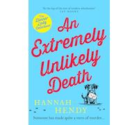An Extremely Unlikely Death: 'At the top of the tree of modern whodunnits' Ian Moore: 6 (The Dinner Lady Detectives)