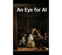 An Eye for AI (Analyzing and Understanding AI)