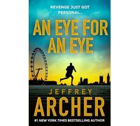An Eye for an Eye: A man on death row. A daring escape plan. Jump into the ultimate race against time in this gripping new thriller from the New York Times bestselling author (William Warwick Novels)