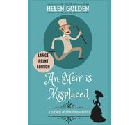An Heir is Misplaced (A Duchess of Stortford Mystery): Large Print Edition