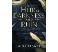 An Heir of Darkness and Ruin (Daughters of Chaos)