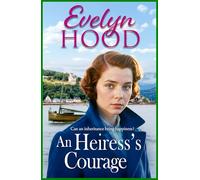 An Heiress's Courage: A heartwarming Scottish saga by Sunday Times bestselling author Evelyn Hood for 2026