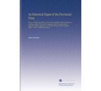 An Historical Digest of the Provincial Press: Being a Collation of All Items of Personal and Historic Reference Relating to American Affairs Printed ... Affairs," 1689, "Publick Occurrences,"