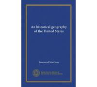 An historical geography of the United States