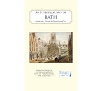 An Historical Map of Bath: Medieval, Stuart and Georgian city: 17 (Town & City Historical Maps series)