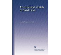 An historical sketch of Sand Lake