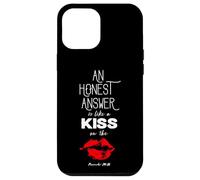 An Honest Answer is Like a Kiss on The Lips Proverbs 24-26 Carcasa para iPhone 12 Pro MAX