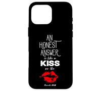 An Honest Answer is Like a Kiss on The Lips Proverbs 24-26 Carcasa para iPhone 16 Pro MAX