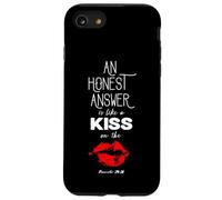 An Honest Answer is Like a Kiss on The Lips Proverbs 24-26 Carcasa para iPhone SE (2020) / 7/8