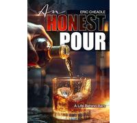 An Honest Pour: A Life Behind Bars