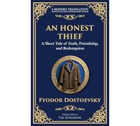 An Honest Thief: A Tale of Guilt, Redemption, and the Complexity of Human Nature: 93 (Library of Alexandria)