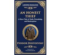 An Honest Thief: A Tale of Guilt, Redemption, and the Complexity of Human Nature (Deluxe Hardbound Edition): 93 (Library of Alexandria)