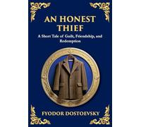 An Honest Thief: A Tale of Guilt, Redemption, and the Complexity of Human Nature (Large Print Deluxe Edition For Easy Reading): 93 (Library of Alexandria)