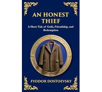 An Honest Thief: A Tale of Guilt, Redemption, and the Complexity of Human Nature (Large Print Deluxe Hardcover Edition For Easy Reading): 93 (Library of Alexandria)