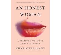 An Honest Woman: A Memoir of Love and Sex Work