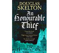 An Honourable Thief: A must-read historical crime thriller: 1 (A Company of Rogues, 1)