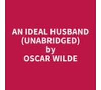 An Ideal Husband (unabridged) (audiolibro)