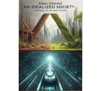 An Idealized Society: (ebook)