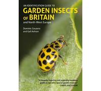 An Identification Guide to Garden Insects of Britain and North-West Europe (Identification Guides)