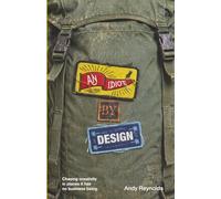 An Idiot By Design: Chasing creativity in places it has no business being.