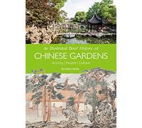 An Illustrated Brief History of Chinese Gardens: Activity, People, Culture