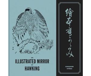 An Illustrated Mirror of Hawking The Ehon Taka Kagami by Kyosai /anglais
