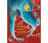 An Illustrated Treasury of Scottish Castle Legends (Illustrated Scottish Treasuries)